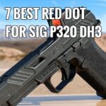 Best Red Dot for Sig P320 DH3