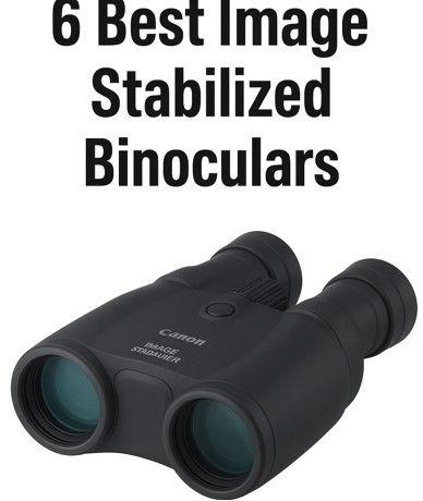 Best Image Stabilized Binoculars