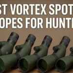 Best Vortex Spotting Scope for Hunting