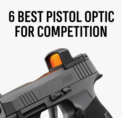 Best Pistol Optic for Competition