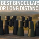 5 Best Binoculars for Long Distance