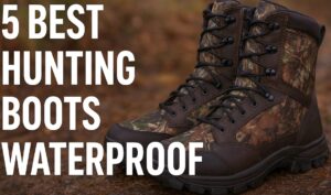 5 Best Hunting Boots Waterproof