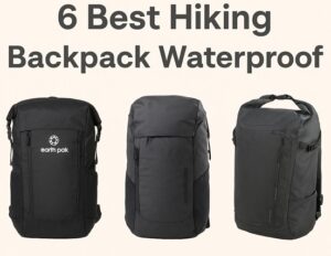 6 Best Hiking Backpack Waterproof