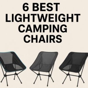 6 Best Lightweight Camping Chair
