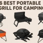 6 Best Portable Grill for Camping