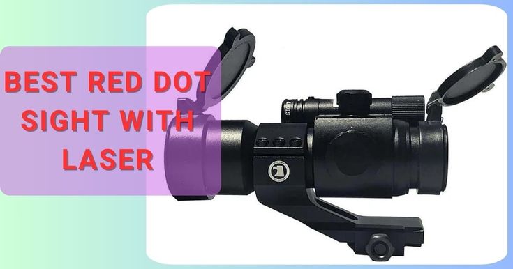 Best Red Dot Sight With Laser