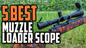 5 best muzzleloader scopes