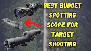 6 Best Budget Spotting Scopes for Target Shooting