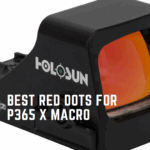 6 Best Red Dot Sight for P365 Xmacro