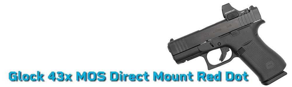 Why Use a Red Dot on the Glock 43X MOS?