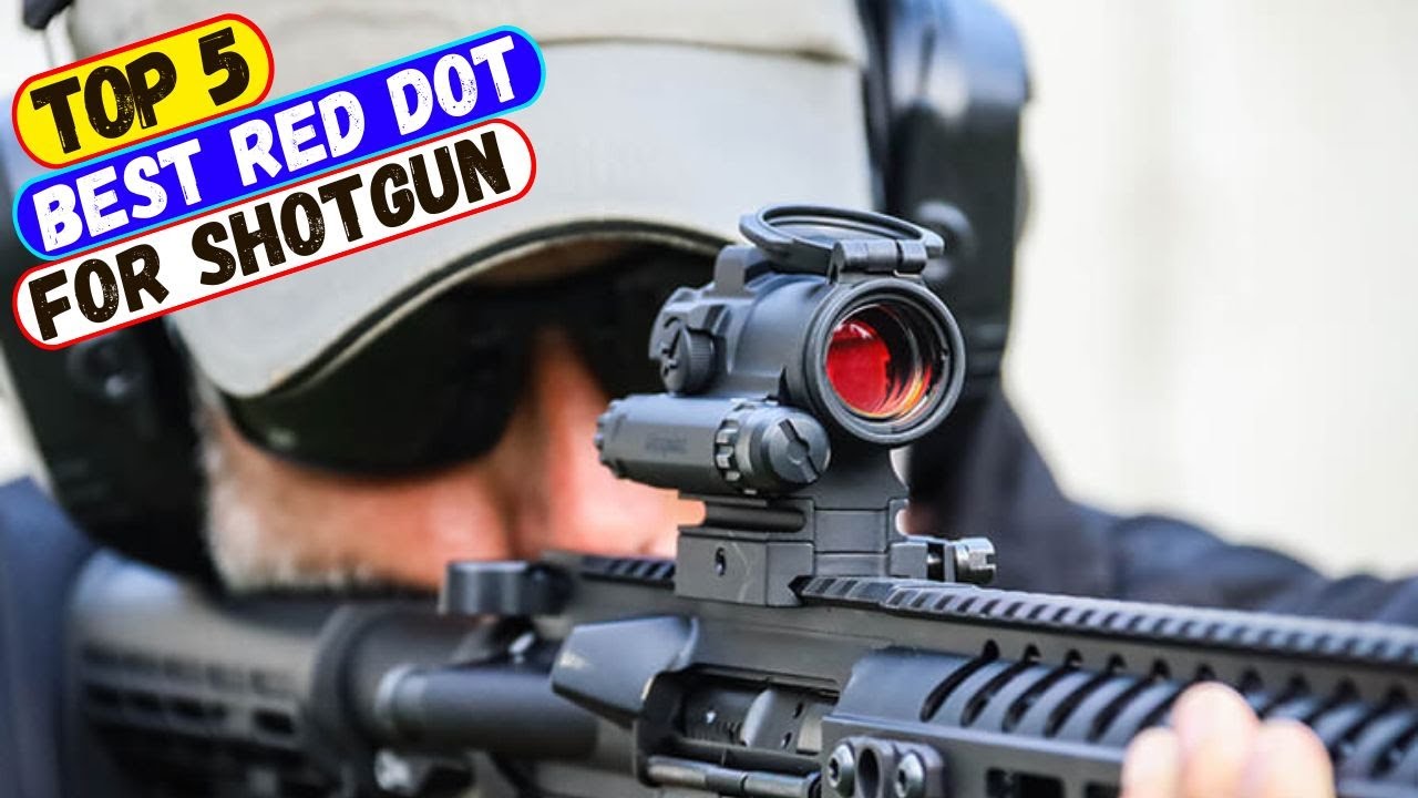 9 Best Red Dot for Shotgun