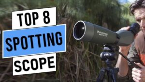 8 Best Spotting Scopes