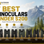 7 Best Binoculars Under $200 : Expert Reviews & Buying Guide