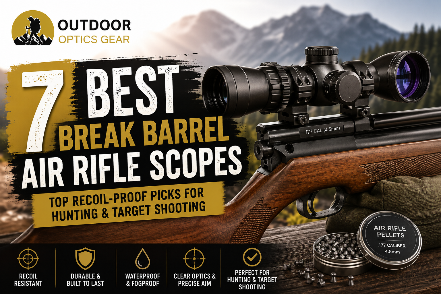 7 Best Break Barrel Air Rifle Scopes – Top Recoil-Proof Picks for Hunting & Target Shooting