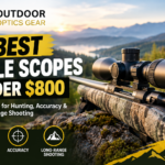Best Rifle Scopes Under $800